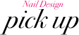 Nail Design pick up